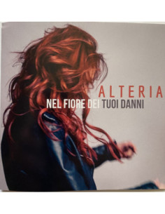 Alteria - Nel Fiore Dei Tuoi Danni