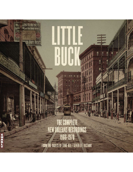 Little Buck - The Complete New Orleans Recordings