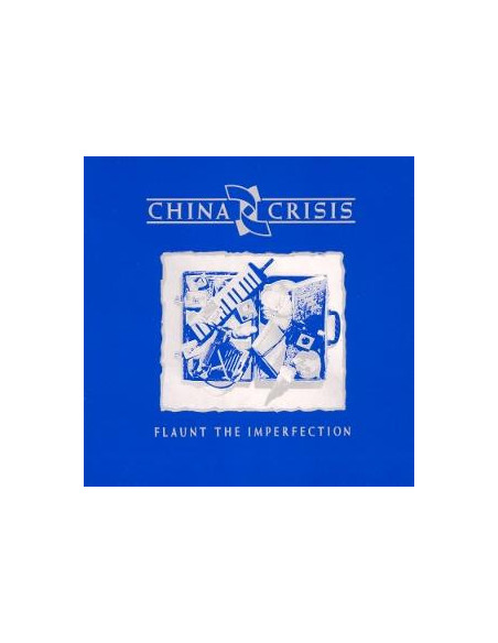 China Crisis - Flaunt The Imperfection