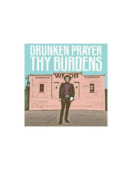Drunken Prayer - Burdens