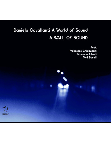 Daniele Cavallanti A - A Wall Of Sound - (CD)