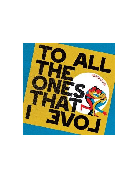 Press Club - To All The Ones That I Love - (CD)