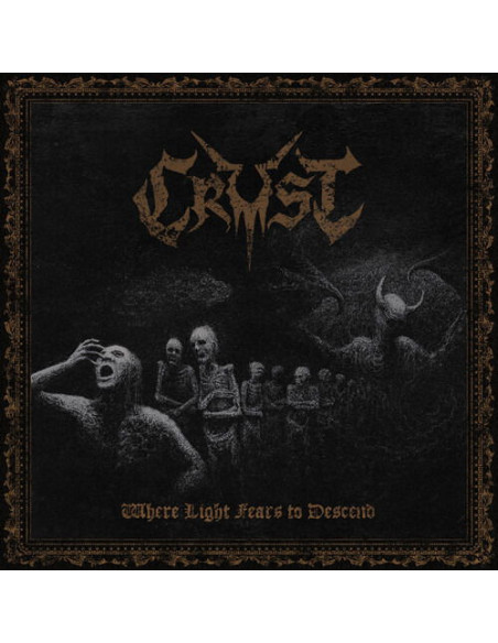 Crust - Where Light Fears To Descend - (CD)
