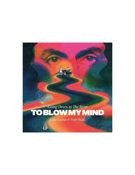 Haines, Luke And Pet - Going Down To The River...To Blow My Min - (CD)