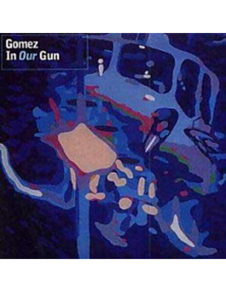 Gomez - In Our Gun