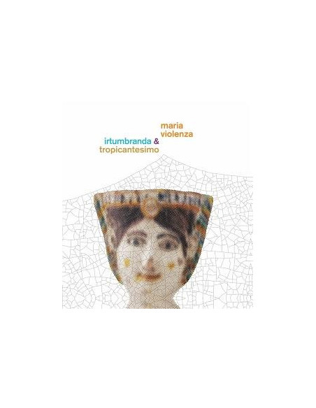 Maria Violenza and Irt - Maria Violenza and Irtumbranda / Tropicant