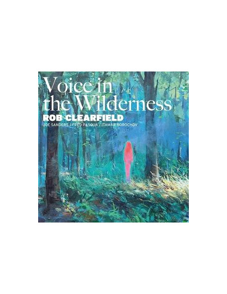 Rob Clearfield - Voice In The Wilderness - (CD)