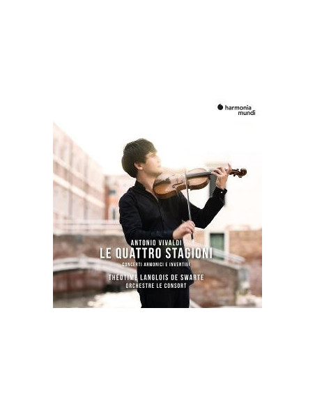 LANGLOIS DE SWARTE, THEOTIME and ORCHESTRE LE CONSORT - Antonio Vivaldi: Le Quattro Stagioni