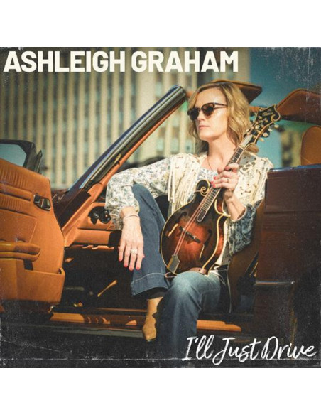 Graham, Ashleigh - I Ll Just Drive - (CD)