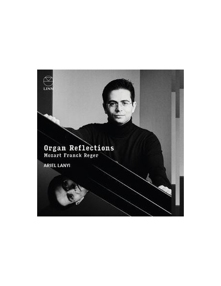 Cesar Franck, Wolfga - Organ Reflections: Mozart, Franck and Rege - (CD)