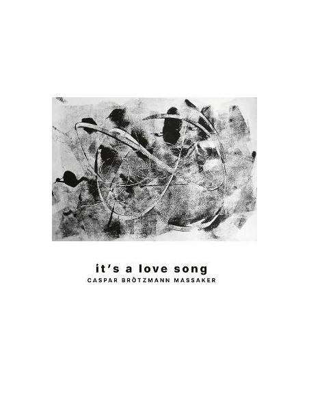 Caspar Brotzmann Mas - It S A Love Song