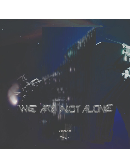 Compilation - We Are Not Alone - Part 9