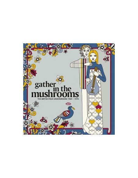 Compilation - Gather In The Mushrooms: The British Fol