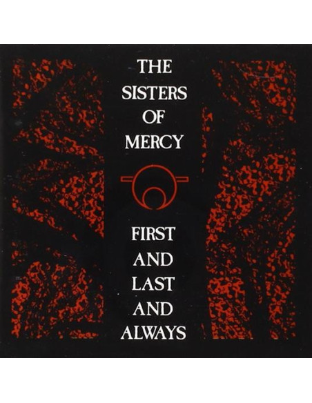 The Sisters Of Mercy - First And Last And Always