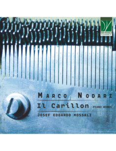 Mossali, Josef Edoar - Marco Nodari: Il Carillon, Piano Music - (CD)