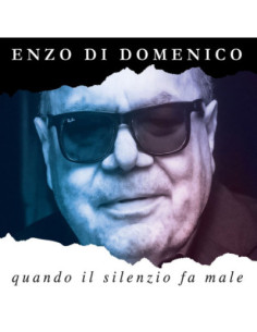 Di Domenico Enzo - Quando Il Silenzio Fa Male