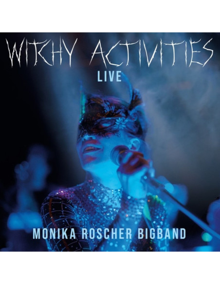 Monika Roscher Bigba - Witchy Activities - Live