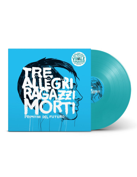 Tre Allegri Ragazzi Morti - Primitivi Del Futuro (Vinile Turchese)