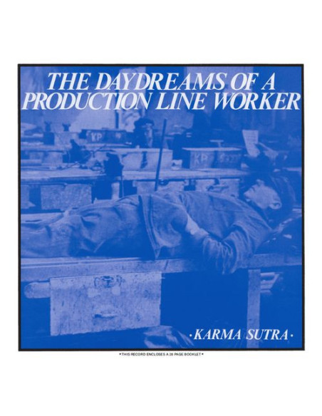 Karma Sutra - Daydreams Of A Production Line Worker