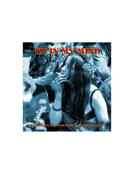 Compilation - Up In My Mind - From The Lysergic Sixtie