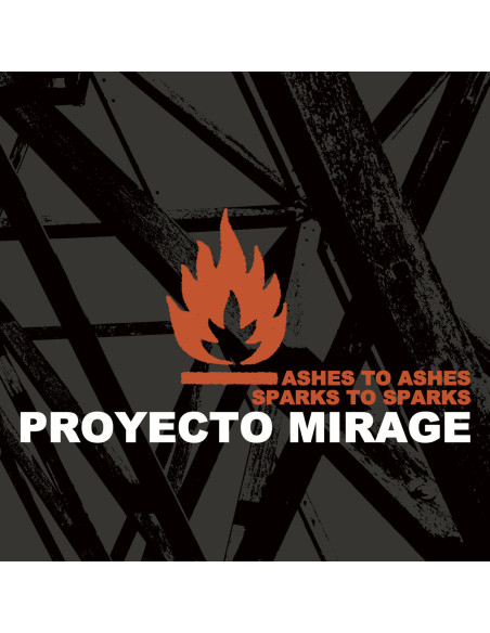 Proyecto Mirage - Ashtes To Ashes Sparks To Sparks - (CD)