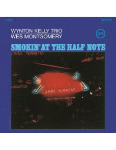Wynton Kelly Trio.Wes Mont - Smokin` At The Half Note (Reissued:Uccu-5597) - (CD)
