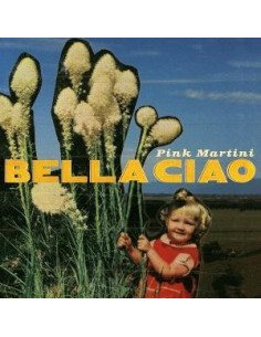 Pink Martini - Bella Ciao - (CD)