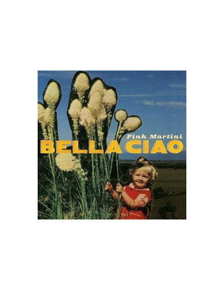 Pink Martini - Bella Ciao - (CD)