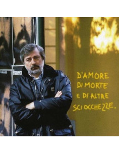 Guccini Francesco - D'Amore Di Morte E Di Altre Sciocchezze