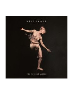 Heisskalt - Vom Tun Und Lassen