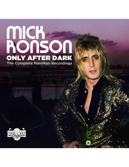 Ronson Mick - Only After Dark The Complete Mainman Recordings - (CD)