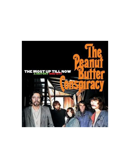 Peanut Butter Conspi - The Most Up Till Now: A Histroy 1966-197 - (CD)