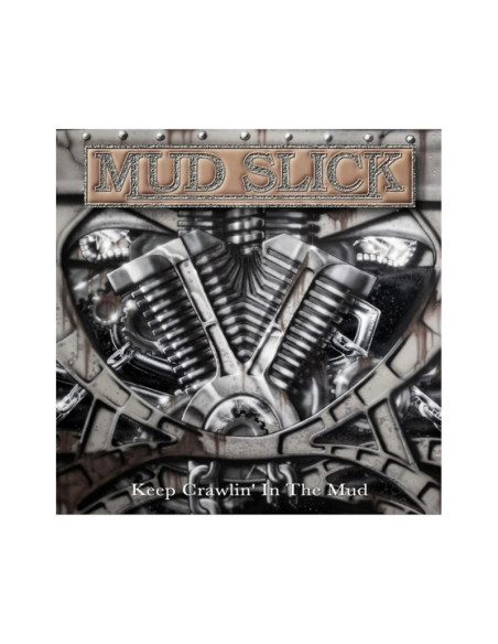 Mud Slick - Keep Crawlin In The Mud