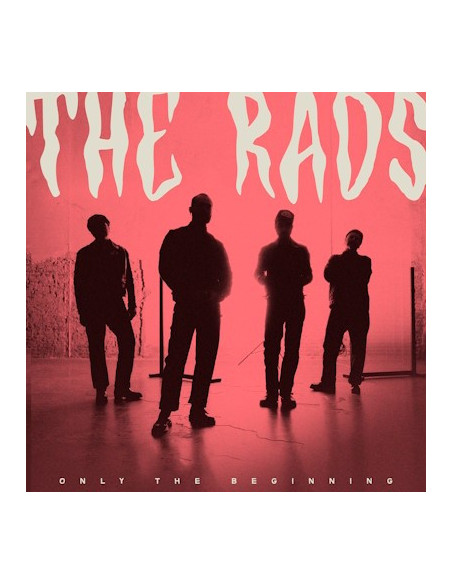 The Rads - Only The Beginning