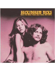 Buckingham Nicks - Before The Glitter Faded: Rare Demos 1973