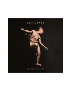 Heisskalt - Vom Tun Und Lassen