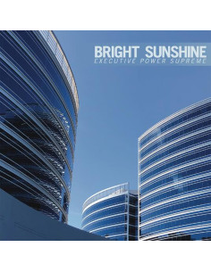Bright Sunshine - Executive Power Supreme