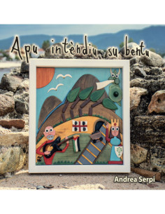 Serpi Andrea - Apu Intendiu Su Bentu - (CD)