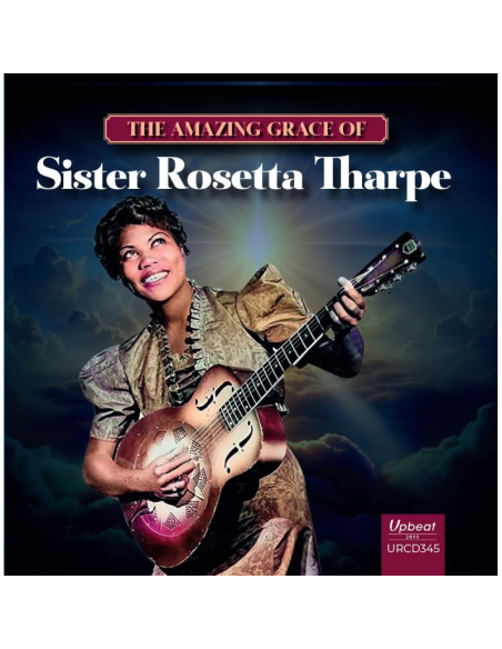 Sister Rosetta Tharpe - The Amazing Grace Of Sister Rosetta Tharpe - (CD)