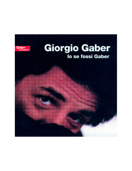 Gaber Giorgio - Io Se Fossi Gaber - (CD)