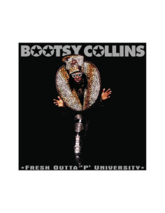 Bootsy Collins - Fresh Outta 'P' University - (CD)