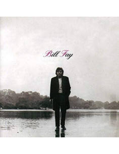 Fay, Bill - Bill Fay