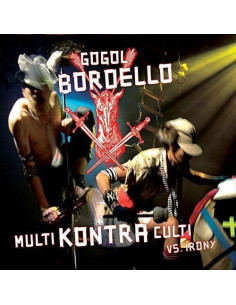 Gogol Bordello - Multi Kontra Culti Vs Irony