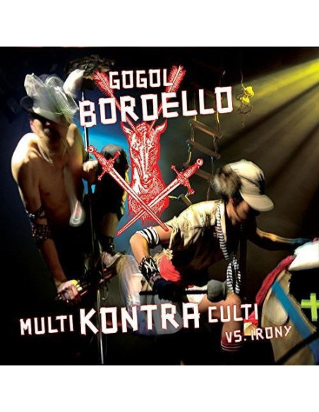 Gogol Bordello - Multi Kontra Culti Vs Irony