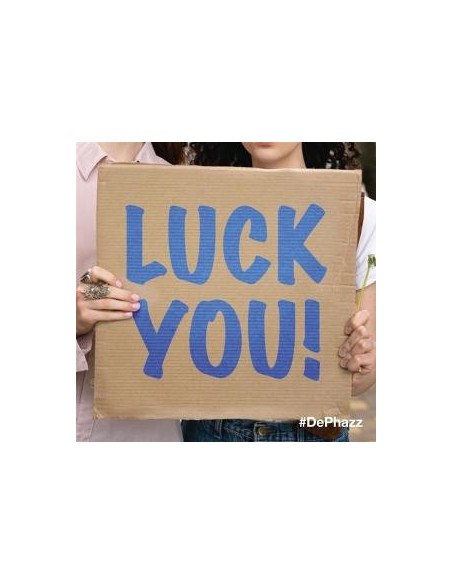 De-Phazz - Luck You