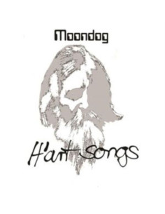 Moondog - H'Art Songs