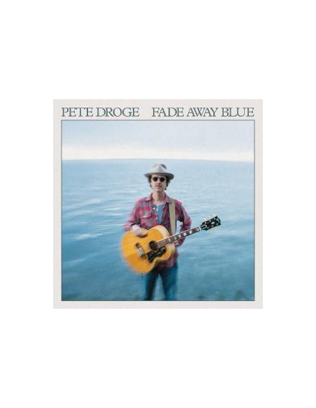 Droge, Pete - Fade Away Blue