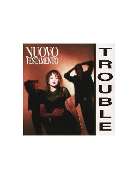 Nuovo Testamento - Trouble