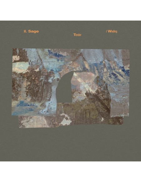 M. Sage - Tender/Wading
