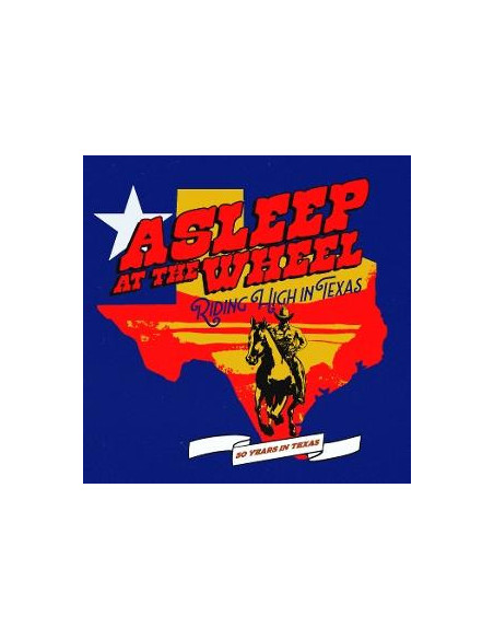 Asleep At The Wheel - Riding High In Texas